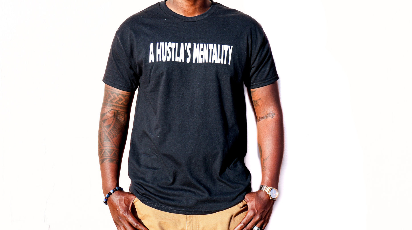 A Hustla’s Mentality T-Shirt