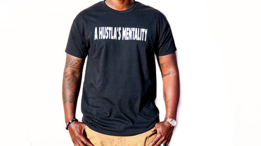 A Hustla’s Mentality T-Shirt