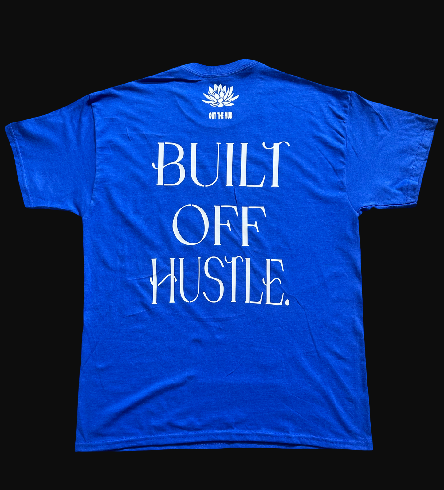 Built Off Hustle T-Shirt