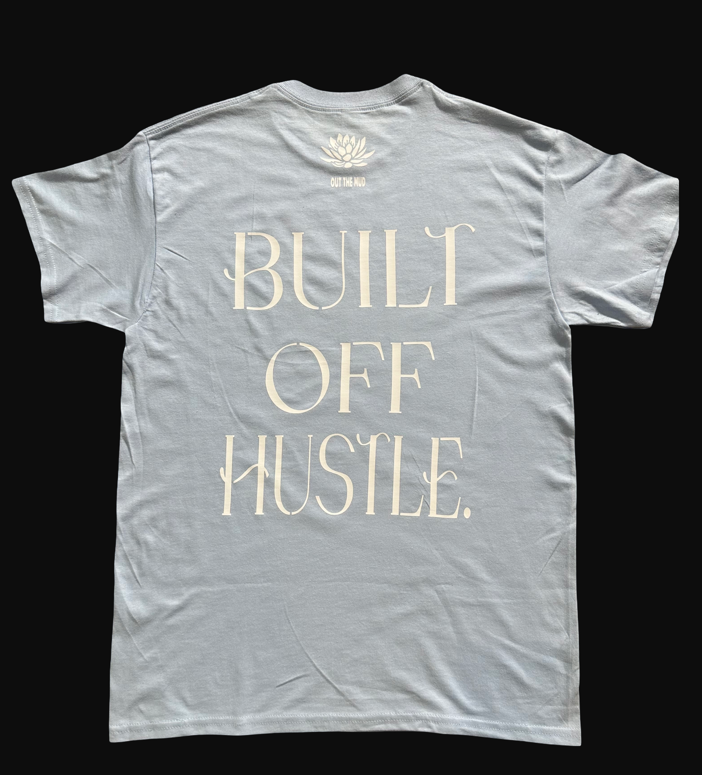 Built Off Hustle T-Shirt