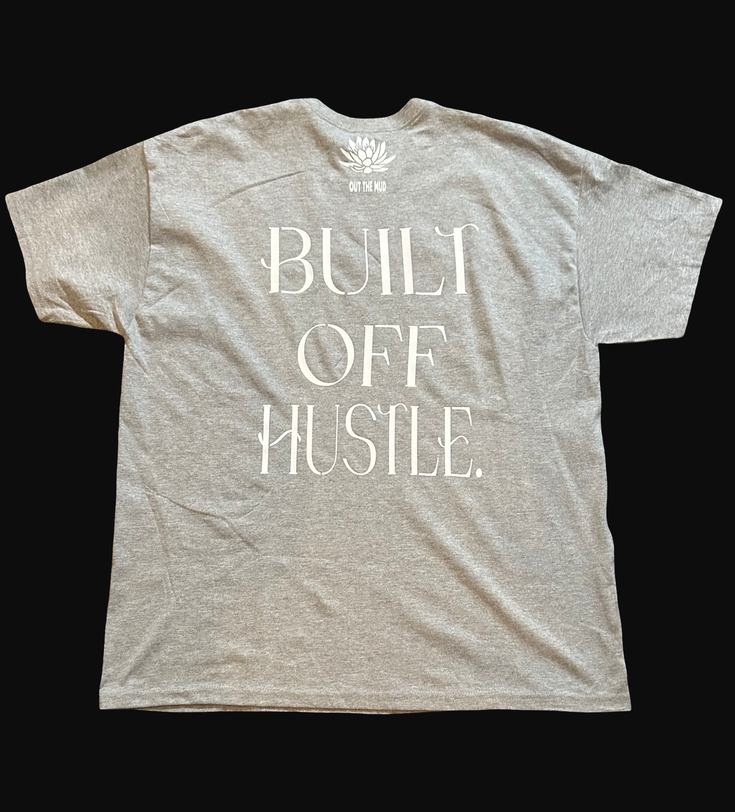 Built Off Hustle T-Shirt