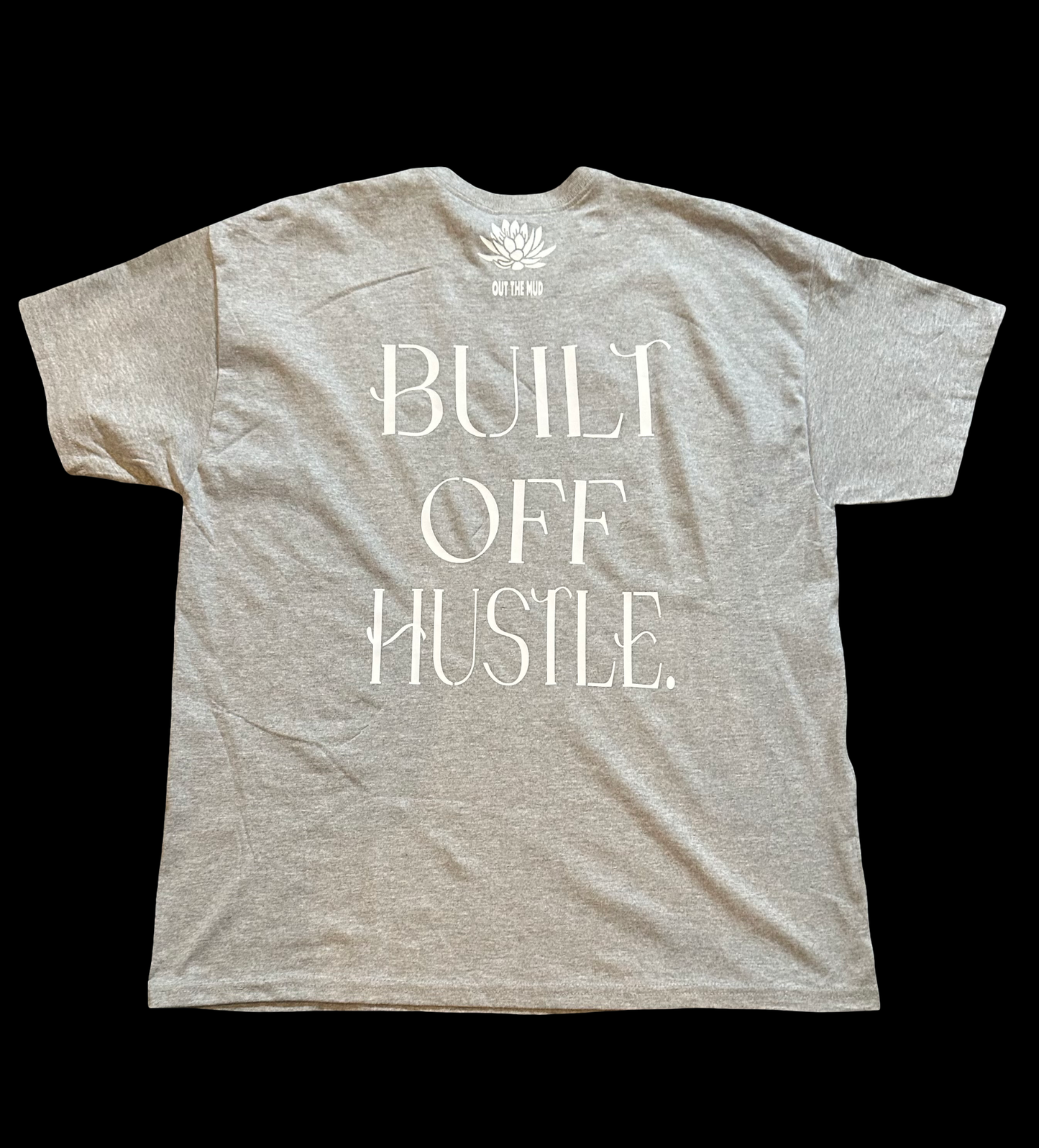Built Off Hustle T-Shirt